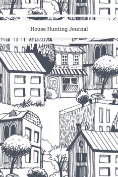 House Hunting Journal: Real Estate Checklist , Planner for Agents ,Property Hunter for Buy and Sell and Organizer Kit , Investors and New Home Buyers Size 6 x 9 inch (New Hunter)