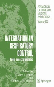 Hardcover Integration in Respiratory Control: From Genes to Systems Book