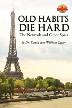 Paperback Old Habits Die Hard: The Network and Other Spies Book
