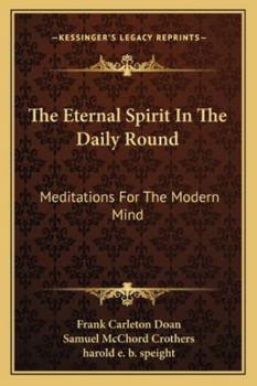 Paperback The Eternal Spirit In The Daily Round: Meditations For The Modern Mind Book