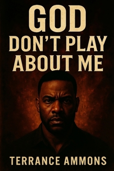 God Don’t Play About Me