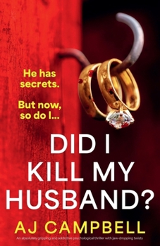 Paperback Did I Kill My Husband?: An absolutely gripping and addictive psychological thriller with jaw-dropping twists Book