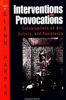 Interventions and Provocations: Conversations on Art, Culture, and Resistance - Book  of the Interruptions: Border Testimony(ies) and Critical Discourse/s