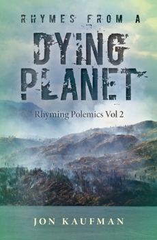 Paperback Rhymes From A Dying Planet: Rhyming Polemics Vol 2 Book