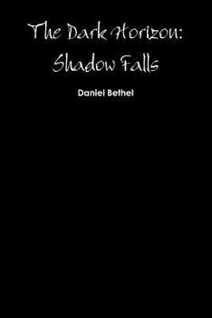 The Dark Horizon: Shadow Falls