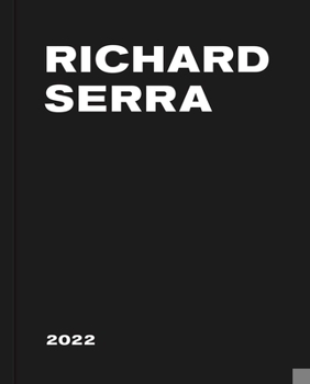 Hardcover Richard Serra: 2022 Book