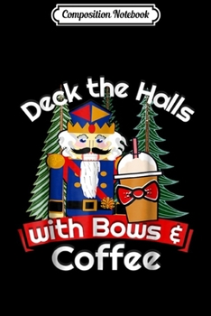 Paperback Composition Notebook: Coffee Christmas Holiday Nutcracker Gift Coffee Journal/Notebook Blank Lined Ruled 6x9 100 Pages Book