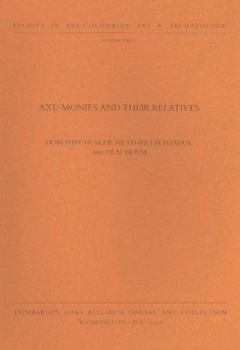 Paperback Axe-Monies and Their Relatives (STUDIES IN PRE-COLUMBIAN ART AND ARCHAEOLOGY) Book
