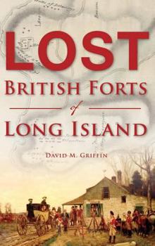 Hardcover Lost British Forts of Long Island Book