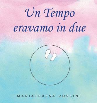 Paperback Un tempo eravamo in due [Italian] Book