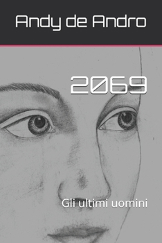 Paperback 2069: Gli ultimi uomini [Italian] Book