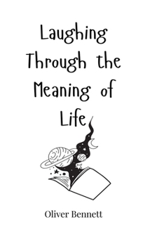 Hardcover Laughing Through the Meaning of Life Book