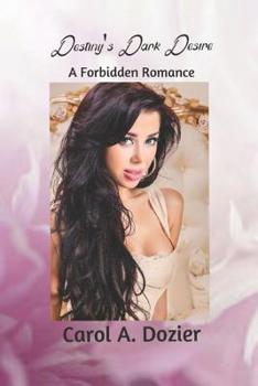 Paperback Destiny's Dark Desire: A Forbidden Romance Book