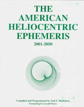 Paperback The American Heliocentric Ephemeris 2001-2050 Book