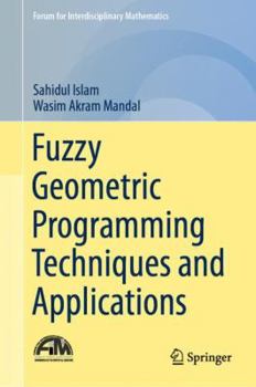Hardcover Fuzzy Geometric Programming Techniques and Applications Book