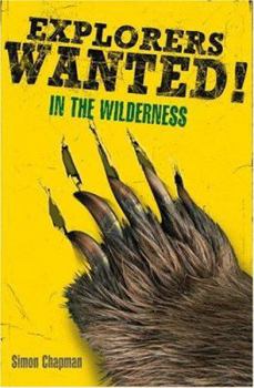 Paperback Explorers Wanted!: In the Wilderness Book