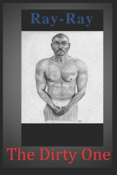 Ray-Ray The Dirty One: The Dirty One