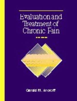 Hardcover Evaluation and Treatment of Chronic Pain Book