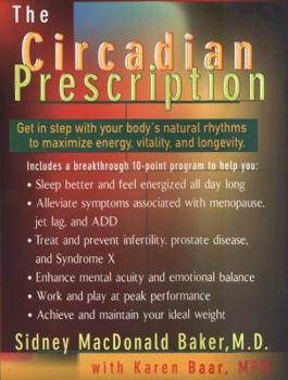 Hardcover The Circadian Prescription: Get in Step with Your Body's Natural Rhythms Book