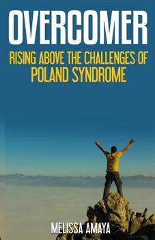 Paperback Overcomer: Rising Above the Challenges of Poland Syndrome Book