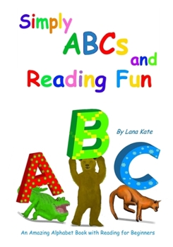Paperback Simply ABCs and Reading Fun: An Amazing Alphabet Book with Reading for Beginners Book