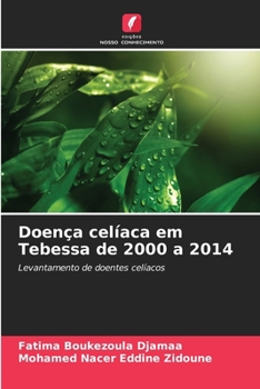 Paperback Doença celíaca em Tebessa de 2000 a 2014 [Portuguese] Book