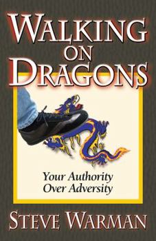 Paperback Walking on Dragons: Your Authority Over Adversity Book