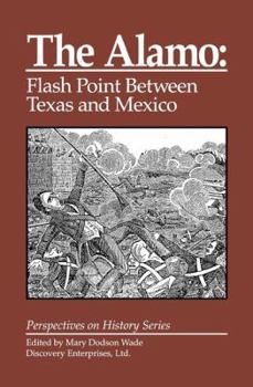 Paperback The Alamo: Flashpoint Between Texas and Mexico Book