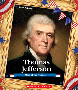 Thomas Jefferson (Presidential Biographies) - Book  of the A True Book: Presidential Biographies