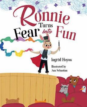 Hardcover Ronnie Turns Fear Into Fun Book