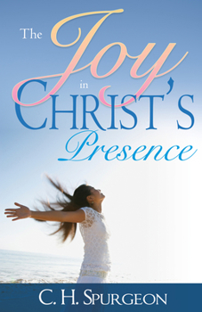 Paperback The Joy in Christ's Presence Book