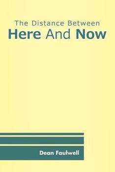 Paperback The Distance Between Here And Now Book