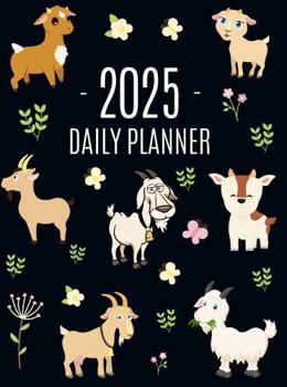 Paperback Goat Planner 2025: Daily Organizer: January-December (12 Months) Beautiful Agenda with Cute Farm Animals Book