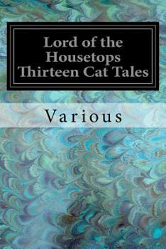 Paperback Lord of the Housetops Thirteen Cat Tales Book