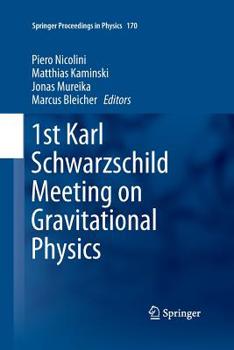 Paperback 1st Karl Schwarzschild Meeting on Gravitational Physics Book