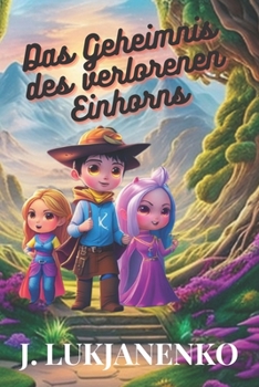 Paperback Das Geheimnis des verlorenen Einhorns [German] Book