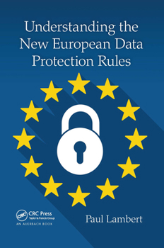Paperback Understanding the New European Data Protection Rules Book