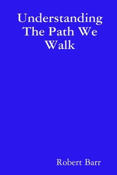 Paperback Understanding The Path We Walk Book