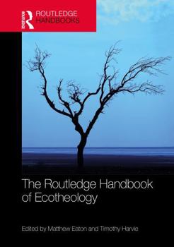 Hardcover The Routledge Handbook of Ecotheology Book