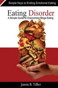 Paperback Eating Disorders: A Simple Guide to Overcoming Binge Eating Book