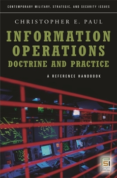 Hardcover Information Operations--Doctrine and Practice: A Reference Handbook Book