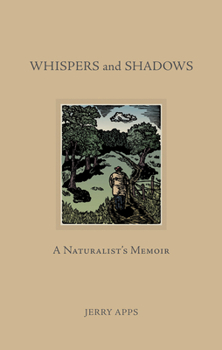 Hardcover Whispers and Shadows: A Naturalist's Memoir Book