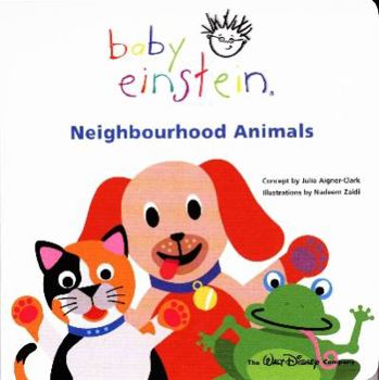 Baby Einstein: Neighborhood Animals (Baby Einstein Books) - Book  of the Baby Einstein