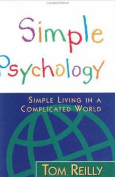 Hardcover Simple Psychology: Simple Living in a Complicated World Book
