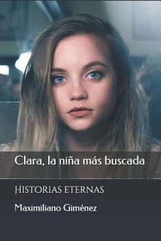 Paperback Clara, la niña más buscada: Historias eternas [Spanish] Book