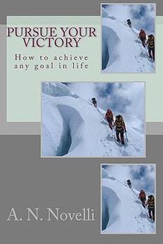 Paperback Pursue Your Victory: How to achieve any goal in life Book