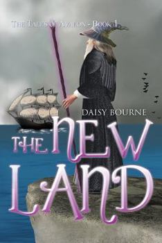The New Land - Book #1 of the Tales of Avalon