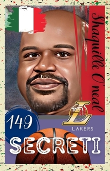 Paperback Shaquille O'neal: 149 Segreti: Lakers [Italian] Book