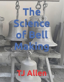 Paperback The Science of Bell Making Book