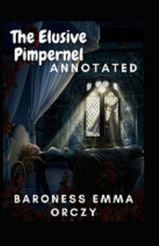 Paperback The Elusive Pimpernel Annotated Book
